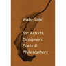 Wabi-Sabi for Artists, Designers, Poets & Philosophers
