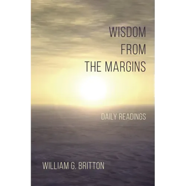Wisdom from the Margins: Daily Readings