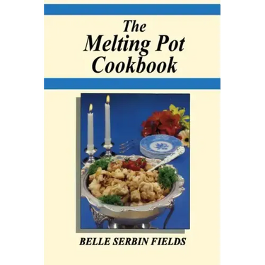The Melting Pot Cookbook: A Jewish Grandmother's Stories and Good Old Recipes From the Good Old Days