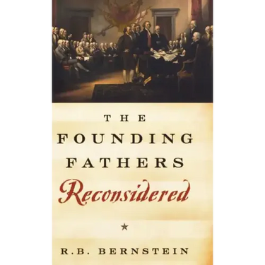 The Founding Fathers Reconsidered