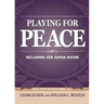 Playing for Peace: Reclaiming Our Human Nature