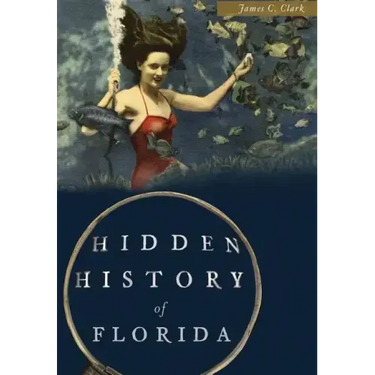 Hidden History of Florida