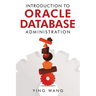 Introduction to Oracle Database Administration