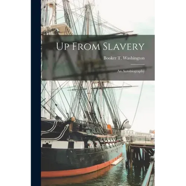 Up From Slavery: an Autobiography