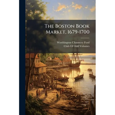 The Boston Book Market, 1679-1700