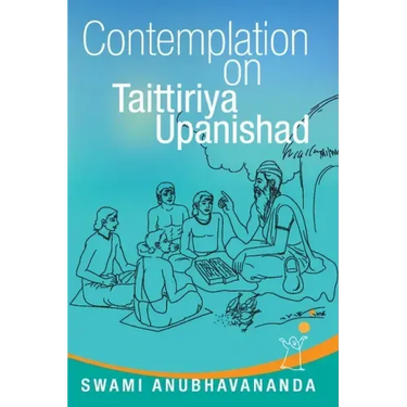 Contemplation on Taittiriya Upanishad