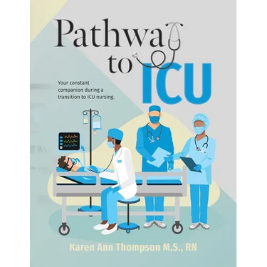 Pathway To ICU: Your constant companion during a transition to ICU nursing