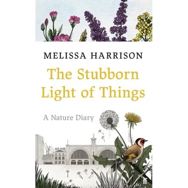 The Stubborn Light of Things: A Nature Diary
