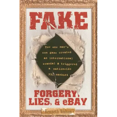 Fake: Forgery, Lies, & Ebay