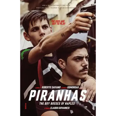Piranhas: The Boy Bosses of Naples: A Novel