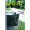 Stop and Smell the Garbage: A Caregiver's Story of Survival