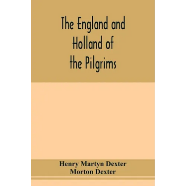 The England and Holland of the Pilgrims