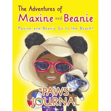 The Adventures of Maxine and Beanie: Maxine and Beanie Go to the Beach "PAWS" Journal