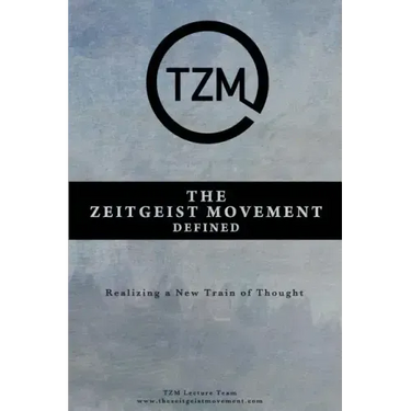 The Zeitgeist Movement Defined: Realizing a New Train of Thought