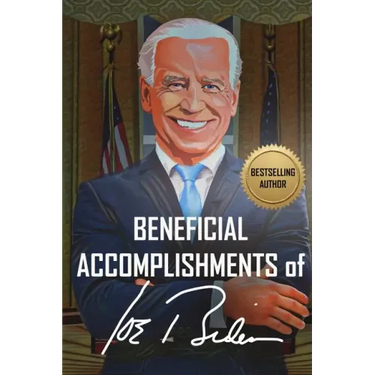 Beneficial Accomplishments of Joe Biden (It is blank - it is a joke, so is he!)