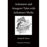Achomawi and Atsugewi Tales with Achomawi Myths