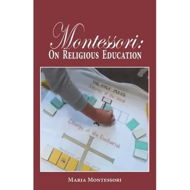 Montessori: On Religious Education