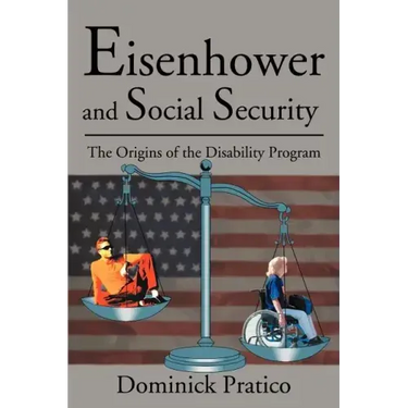 Eisenhower and Social Security: The Origins of the Disability Program
