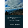 Writing Appalachia: One Year of Essays