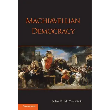 Machiavellian Democracy