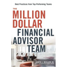 The Million-Dollar Financial Advisor Team: Best Practices from Top Performing Teams