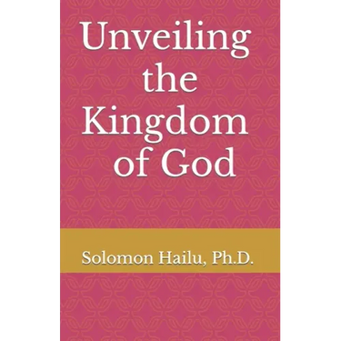 Unveiling the kingdom of God