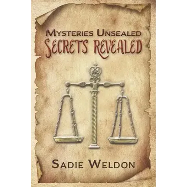 Mysteries Unsealed, Secrets Revealed