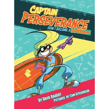 Captain Perseverance: How I Became a Superhero