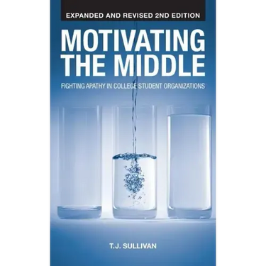 Motivating the Middle: Fighting Apathy in College Student Organizations