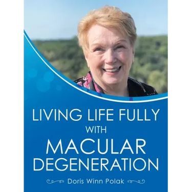 Living Life Fully with Macular Degeneration