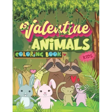 Valentine Animals Coloring Book: Funny & Cute Valentine's day animal and pet couples/ partners Gift Idea with Hearts coloring images for kids, toddler