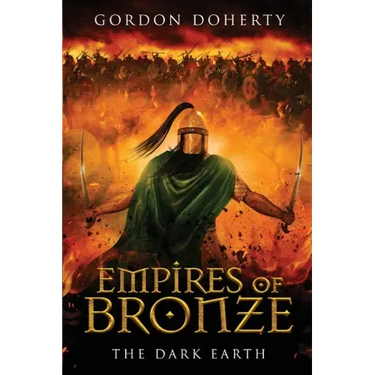 Empires of Bronze: The Dark Earth (Empires of Bronze 6)