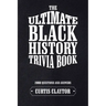 The Ultimate Black History Trivia Book