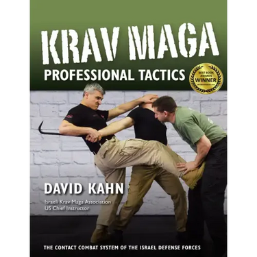 Krav Maga Professional Tactics: The Contact Combat System of the Israeli Martial Arts