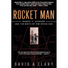 Rocket Man: Robert H. Goddard and the Birth of the Space Age