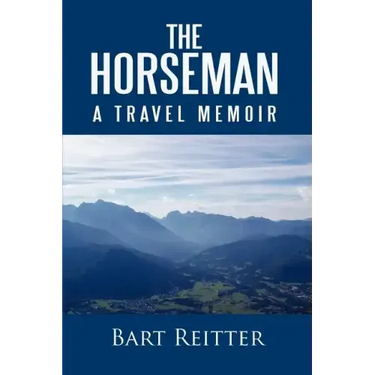 The Horseman: A Travel Memoir