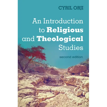 An Introduction to Religious and Theological Studies, Second Edition