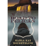 The Road to Pelican