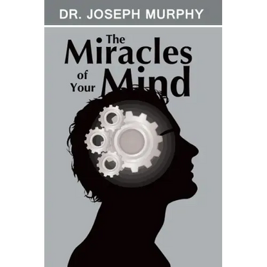 The Miracles of Your Mind
