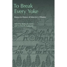 To Break Every Yoke: Essays in Honor of Marvin L. Chaney