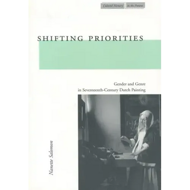 Shifting Priorities: Gender and Genre in Seventeenth-Century Dutch Painting