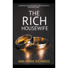 The Rich Housewife (A Gripping Psychological Thriller with a Shocking Twist)