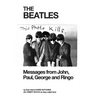 The Beatles: Messages from John, Paul, George and Ringo