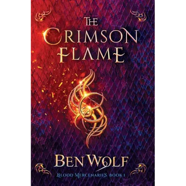 The Crimson Flame: A Sword and Sorcery Dark Fantasy Novel