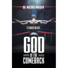 God of the Comeback: It's Never Too Late