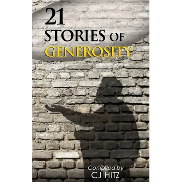 21 Stories of Generosity: Real Stories to Inspire a Full Life