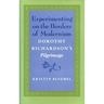 Experimenting on the Borders of Modernism: Dorothy Richardsons Pilgrimage