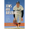 Jews and Baseball: Volume 2, The Post-Greenberg Years, 1949-2008