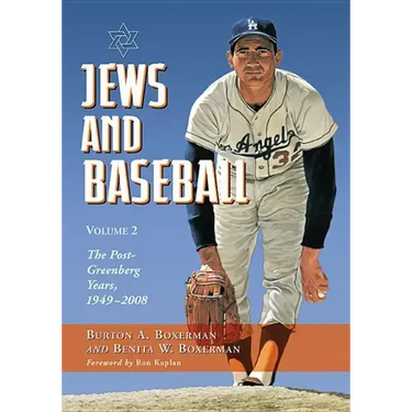 Jews and Baseball: Volume 2, The Post-Greenberg Years, 1949-2008