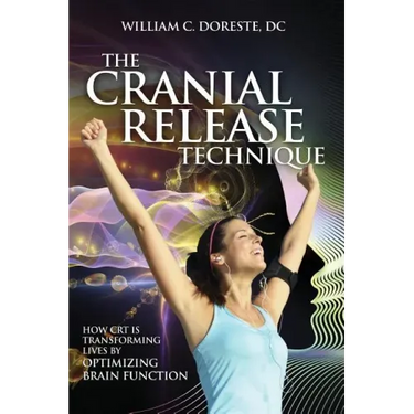 The Cranial Release Technique How CRT is Transforming Lives by Optimizing Brain Function